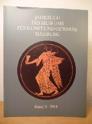 Hornbostel, Wilhelm (Redaktion)  Jahrbuch des Museums fr Kunst und Gewerbe Hamburg. Neue Folge, Band 3, 1984 