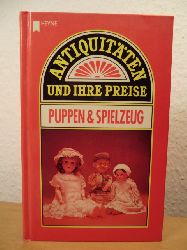 Curtis, Tony (Hrsg.)  Antiquitten und ihre Preise: Puppen & Spielzeug 