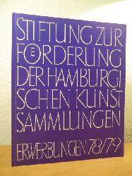 Stiftung zur Frderung der Hamburgischen Kunstsammlungen  Stiftung zur Frderung der Hamburgischen Kunstsammlungen. Erwerbungen 1978 / 1979 