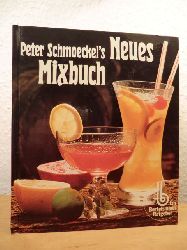 Schmoeckel, Peter  Peter Schmoeckel`s Neues Mixbuch 