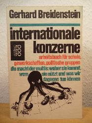 Breidenstein, Gerhard  Internationale Konzerne. Arbeitsbuch fr Schule, Gewerkschaften, politische Gruppen 