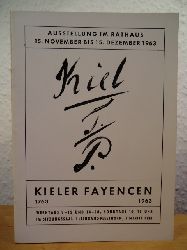 Kunstreich, Jan S. (Text)  Kieler Fayencen 1763 - 1963 - Publikation zur Ausstellung im Rathaus Kiel, 15. November bis 15. Dezember 1963 