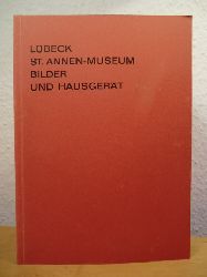Hasse, Max  Bilder und Hausgert. Lbeck Sankt Annen-Museum. Lbecker Museumsfhrer Band II 