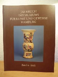 Hornbostel, Wilhelm (Redaktion)  Jahrbuch des Museums fr Kunst und Gewerbe Hamburg. Neue Folge, Band 4, 1985 