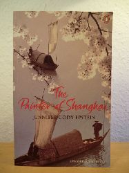 Epstein, Jennifer Cody  The Painter of Shanghai (English Edition) 