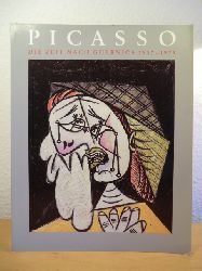 Spies, Werner / Bastian, Heiner (Ausstellung und Text):  Picasso. Die Zeit nach Guernica 1937 - 1973 - Publikation zur Ausstellung in Berlin, Mnchen und Hamburg 1993 