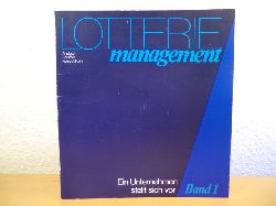 Lammers, Dipl.-Kfm. Lothar (Hrsg.)  Ein Unternehmen stellt sich vor. Schriftenreihe Lotterie-Management Band 1 
