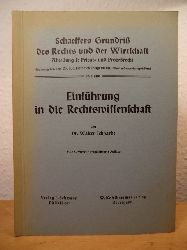 Eckhardt, Dr. Walter  Einfhrung in die Rechtswissenschaft. Schaeffers Grundri des Rechts und der Wirtschaft, Abteilung I: Privat- und Prozerecht, 20. Band 