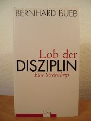 Bueb, Bernhard  Lob der Disziplin. Eine Streitschrift 