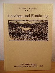 Kolbe, Wilhelm / Bussmann, Rolf / Winter, Franz  Landbau und Ernhrung. Ausgewhlte Gesprche und Rundfunk-Reportagen (1963 - 1983) 