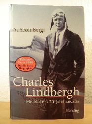 Berg, A. Scott:  Charles Lindbergh. Ein Idol des 20. Jahrhunderts 