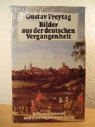 Freytag, Gustav  Bilder aus der deutschen Vergangenheit Band 2. Reformationszeit und Dreiigjhriger Krieg (originalverschweites Exemplar) 