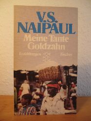 Naipaul, V. S.  Meine Tante Goldzahn. Erzhlungen 