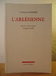 Clap, Vincent  Alphonse Daudet. L`Arlesienne. Histoire d`un drame (franzsischsprachig) 