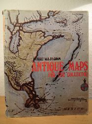 Gohm, Richard van de  Antique Maps for the Collector 