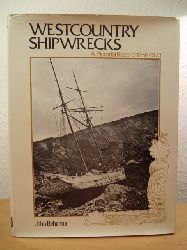 Behenna, John  Westcountry Shipwrecks. A Pictorial Record 1866 - 1973 