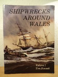 Bennett, Tom  Shipwrecks around Wales Volume 1 