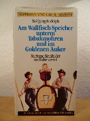 Rudolph, Wolfgang  Am Wallfisch-Speicher, unterm Tabakmohren und im Goldenen Anker. Maritime Sinnbilder im Hafenviertel 