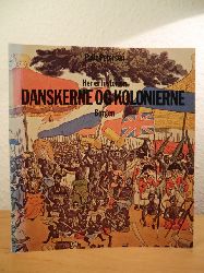 Petersen, Palle  Her er historien. Danskerne og kolonierne. Kolonitiden fra 1600 til i dag 