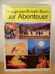 Bahnmller, Karl (Auswahl)  Das groe Ensslin-Buch der Abenteuer. Aus der Literatur der Welt ausgewhlt 