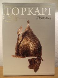 Rogers, J. M. (Hrsg.)  Topkapi Sarayi-Museum Kleinodien 