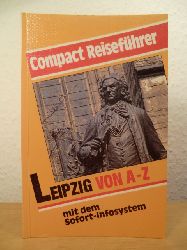 Baseler, Lutz  Leipzig von A - Z. Compact Reisefhrer mit dem Sofort-Infosystem 