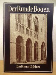 Heckel, Adolf (Auswahl, Anordnung und Text):  Der Runde Bogen. Die Blauen Bcher 
