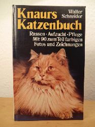 Schneider, Walter  Knaurs Katzenbuch. Rassen, Aufzucht, Pflege 