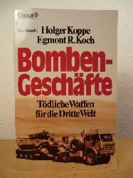 Koppe, Holger / Koch, Egmont R.  Bomben-Geschfte. Tdliche Waffen fr die Dritte Welt 