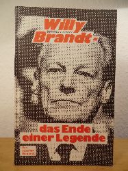 Siegerist, Joachim  Willy Brandt. Das Ende einer Legende 