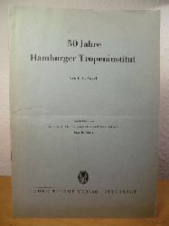 Nauck, E. G.  50 Jahre Hamburger Tropeninstitut. Sonderdruck aus Zeitschrift fr Tropenmedizin und Parasitologie Band II., Heft 2 