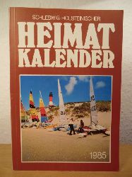 Freiwald, Karl-Heinz (verantwortlich fr den Inhalt)  Schleswig-Holsteinischer Heimatkalender 1985 - 47. Jahrgang 