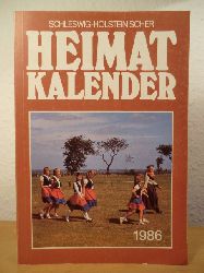 Freiwald, Karl-Heinz (verantwortlich fr den Inhalt)  Schleswig-Holsteinischer Heimatkalender 1986 - 48. Jahrgang 