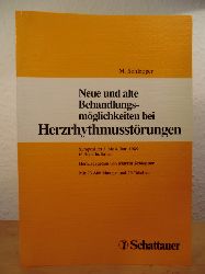 Schlepper, Martin (Hrsg.)  Neue und alte Behandlungsmglichkeiten bei Herzrhythmusstrungen. Symposium 2. bis 4. Juni 1989 in Rapallo/Italien 