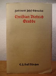 Schneider, Ferdinand Josef:  Christian Dietrich Grabbe. Persnlichkeit und Werk 