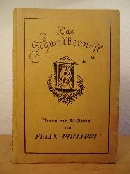 Philippi, Felix  Das Schwalbennest. Roman aus Alt-Berlin 