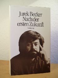 Becker, Jurek  Nach der ersten Zukunft. Erzhlungen 