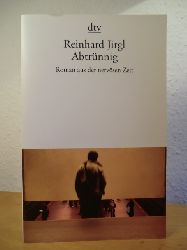 Jirgl, Reinhard  Abtrnnig. Roman aus der nervsen Zeit 