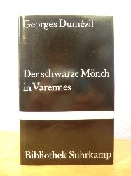 Dumzil, Georges  Der schwarze Mnch in Varennes. Nostradamische Posse und Divertissement ber die letzten Worte des Sokrates 