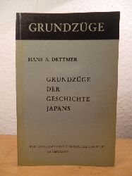 Dettmer, Hans A.  Grundzge der Geschichte Japans 