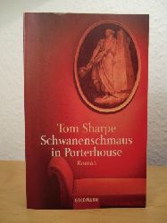 Sharpe, Tom  Schwanenschmaus in Porterhouse 