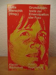 Menschik, Jutta (Hrsg.)  Grundlagentexte zur Emanzipation der Frau 