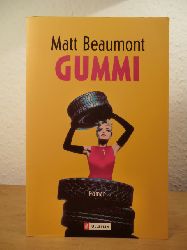 Beaumont, Matt  Gummi 