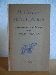 Hlderlin, Friedrich / Hbscher, Arthur  Hlderlins spte Hymnen. Deutung und Textgestaltung von Arthur Hbscher 