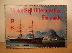 Holm-Petersen, F.:  Under Sejl i Fjernøstlige Farvande 