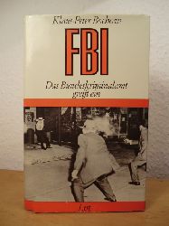 Bochow, Klaus-Peter:  FBI. Das Bundeskriminalamt greift ein 