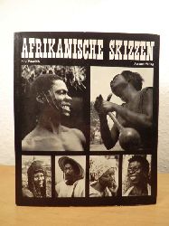 Pawelzik, Fritz:  Afrikanische Skizzen. Stories und Begegnungen 