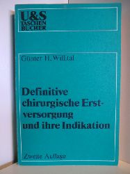 Willital, Gnter H.:  Definitive chirurgische Erstversorgung und ihre Indikation Geleitw. von Gerd Hegemann, U-und-S-Taschenbcher 45. 