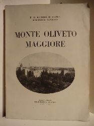 Capra, Ramiro M.:  Monte Oliveto Maggiore. 