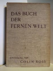 Ross, Colin:  Das Buch der fernen Welt. Asien, Afrika, Australien, Amerika ; 296 Bilder in Kupfertiefdr. nebst Erl. 